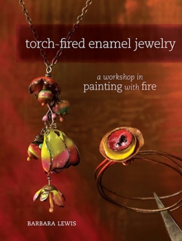 Paperback Torch-Fired Enamel Jewelry: A Workshop in Painting with Fire Book