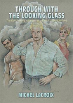 Paperback Through With the Looking Glass: The Countinuing Adventures of Alex in Wonderland Book