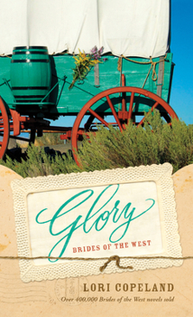 Glory (Brides of the West, #4) - Book #4 of the Brides of the West