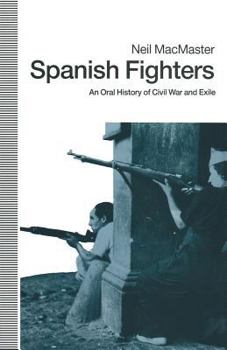 Paperback Spanish Fighters: An Oral History of Civil War and Exile Book