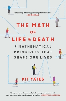 Paperback The Math of Life and Death: 7 Mathematical Principles That Shape Our Lives Book