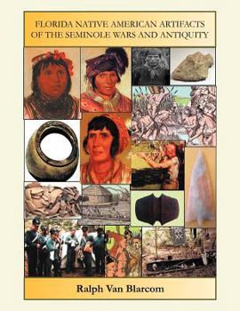 Paperback Florida Native American Artifacts of the Seminole Wars and Antiquity Book