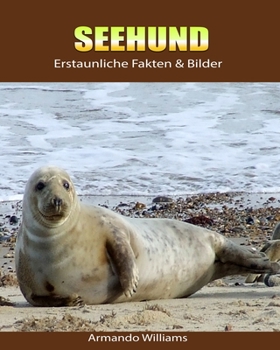 Paperback Seehund: Erstaunliche Fakten & Bilder [German] Book