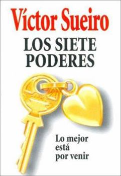 Paperback Los siete poderes/ the Seven Powers: Lo Mejor Esta Por Venir (Spanish Edition) [Spanish] Book