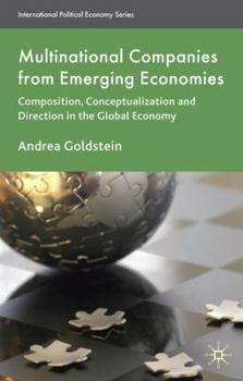 Paperback Multinational Companies from Emerging Economies: Composition, Conceptualization and Direction in the Global Economy Book