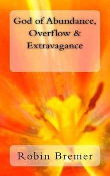 Paperback God of Abundance, Overflow & Extravagance Book