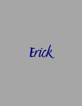 Paperback Erick: notebook with the name on the cover, elegant, discreet, official notebook for notes, dot grid notebook, Book