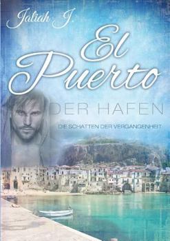 Paperback El Puerto - Der Hafen 4: Die Schatten der Vergangenheit [German] Book