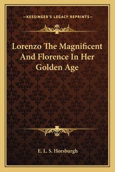 Paperback Lorenzo The Magnificent And Florence In Her Golden Age Book