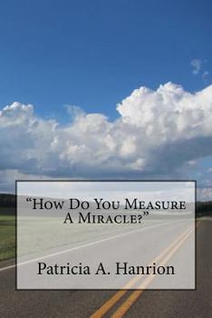 Paperback 'How Do You Measure A Miracle?" Book