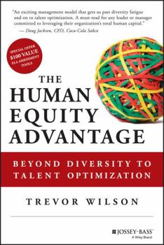Hardcover The Human Equity Advantage: Beyond Diversity to Talent Optimization Book