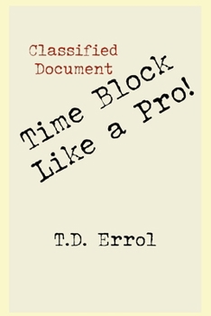 Paperback Time Block Like A Pro! Book
