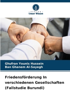 Paperback Friedensförderung In verschiedenen Gesellschaften (Fallstudie Burundi) [German] Book