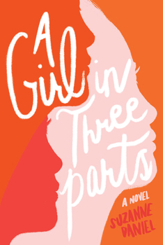 Paperback A Girl in Three Parts Book