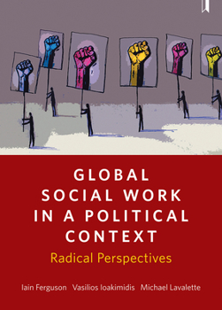 Paperback Global Social Work in a Political Context: Radical Perspectives Book