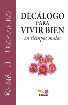 Decálogo para vivir bien (Spanish Edition)