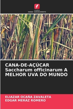 Paperback CANA-DE-AÇÚCAR Saccharum officinarum A MELHOR UVA DO MUNDO [Portuguese] Book