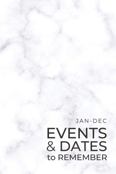 Paperback JAN-DEC Events & Dates to Remember: Minimalists Important & Special Dates Log Book - Year-Long Monthly Organizer for Birthdays, Anniversaries, Appoint Book