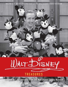 Hardcover Walt Disney Treasures: Personal Art and Artifacts from the Walt Disney Family Museum Book