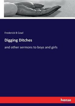 Paperback Digging Ditches: and other sermons to boys and girls Book