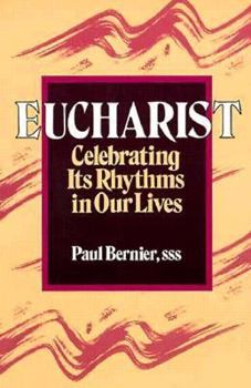 Paperback Eucharist: Celebrating Its Rhythms in Our Lives Book