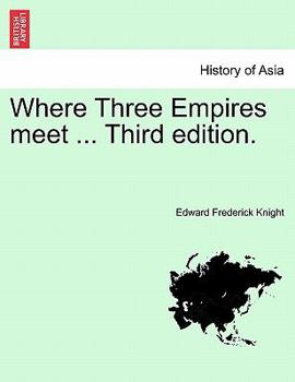 Paperback Where Three Empires meet ... Third edition. Book