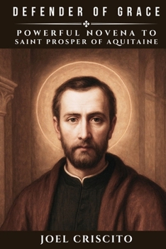 Paperback Defender of Grace: Powerful Novena to Saint Prosper of Aquitaine Book