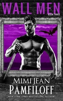 WALL MEN: Book Three, a Vow Kept - Book #3 of the Wall Men