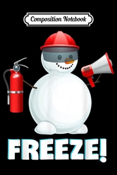 Paperback Composition Notebook: Snowman Firefighter Officer Freeze Firefighter Christmas Journal/Notebook Blank Lined Ruled 6x9 100 Pages Book