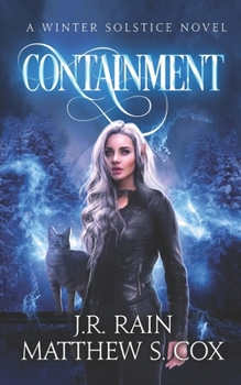 Containment - Book #2 of the Winter Solstice