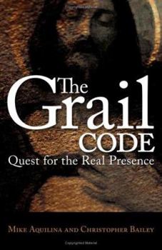 Paperback The Grail Code: Quest for the Real Presence Book