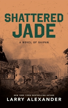 Hardcover Shattered Jade: A Novel of Saipan Book