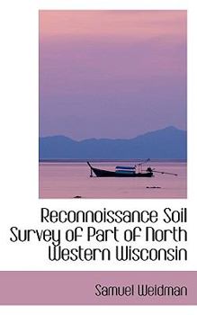 Paperback Reconnoissance Soil Survey of Part of North Western Wisconsin Book