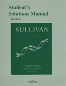 Student's Solutions Manual for Trigonometry: A Unit Circle Approach