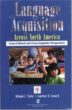 Language Acquisition Across North America: Cross-Cultural And Cross-Linguistic Perspectives (Culture Rehabilitation and Education Series)