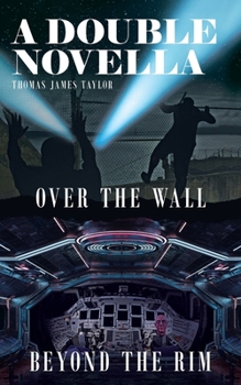 Paperback A Double Novella: Over The Wall & Beyond The Rim Book