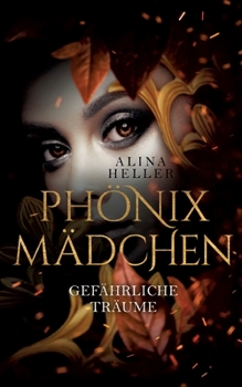 Paperback Phönixmädchen: Gefährliche Träume [German] Book