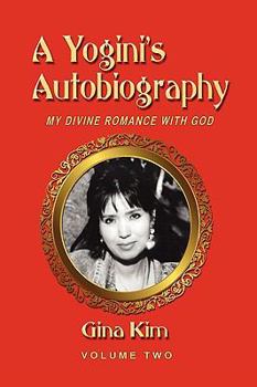 Paperback A Yogini's Autobiography: My Divine Romance with God Vol Two Book