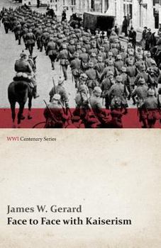 Paperback Face to Face with Kaiserism (WWI Centenary Series) Book