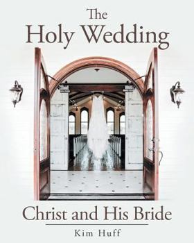 Paperback The Holy Wedding: Christ and His Bride Book