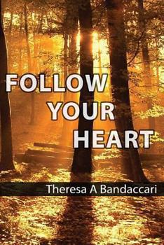 Paperback Follow Your Heart Book