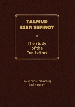Paperback Talmud Eser Sefirot - Volume One: The Study of the Ten Sefirot Book