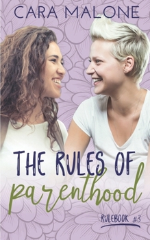 Paperback The Rules of Parenthood: A Lesbian Romance Book