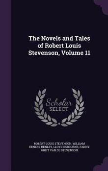 Hardcover The Novels and Tales of Robert Louis Stevenson, Volume 11 Book