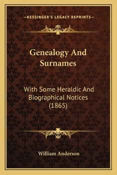 Paperback Genealogy And Surnames: With Some Heraldic And Biographical Notices (1865) Book