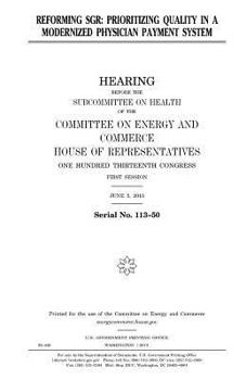 Paperback Reforming SGR: prioritizing quality in a modernized physician payment system Book