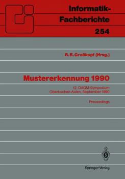 Paperback Mustererkennung 1990: 12. Dagm-Symposium Oberkochen-Aalen, 24.-26. September 1990. Proceedings [German] Book