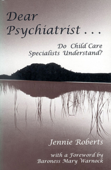 Paperback Dear Psychiatrist: Do Child Care Specialists Understand Book