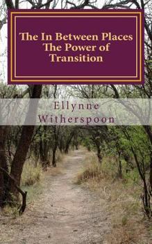 Paperback The In Between Places: The Power of Transition Book