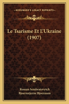 Paperback Le Tsarisme Et L'Ukraine (1907) [French] Book